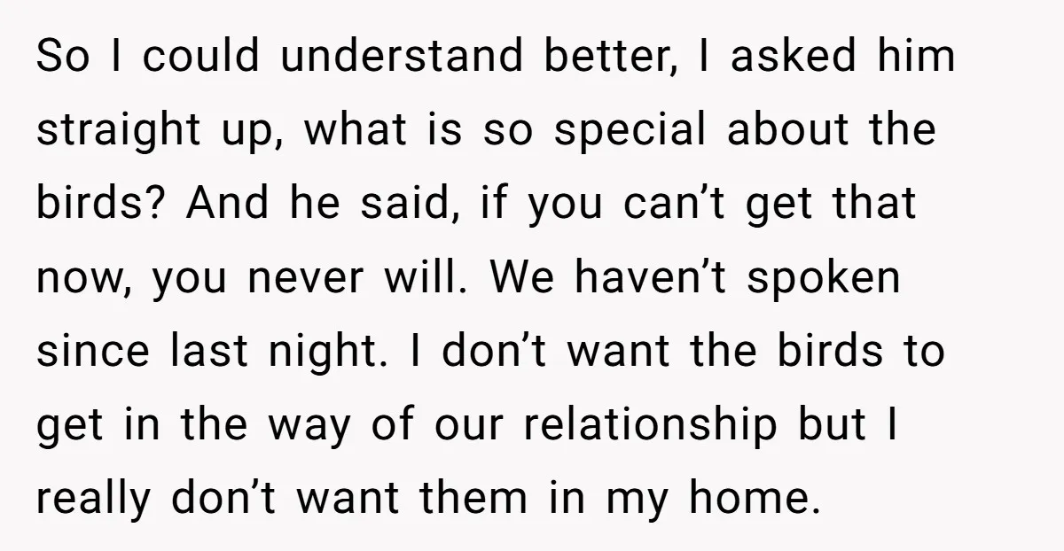 So I could understand better, I asked him straight up, what is so special about the birds? And he said, if you can’t get that now, you never will. We...