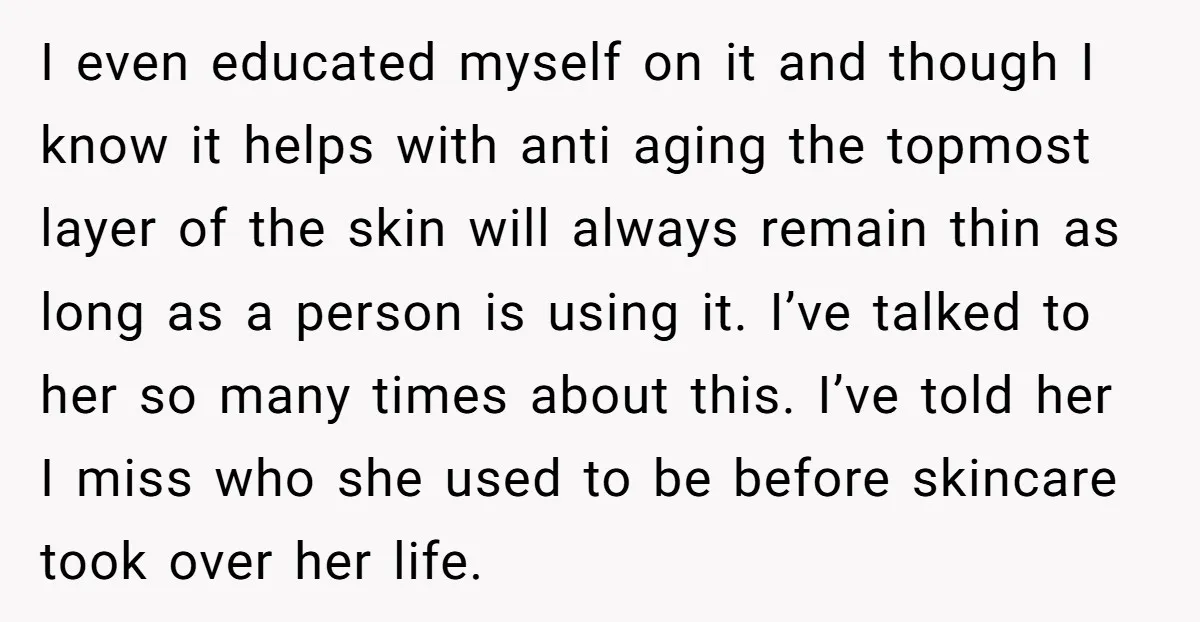 I even educated myself on it and though I know it helps with anti aging the topmost layer of the skin will always remain thin as long as a person...