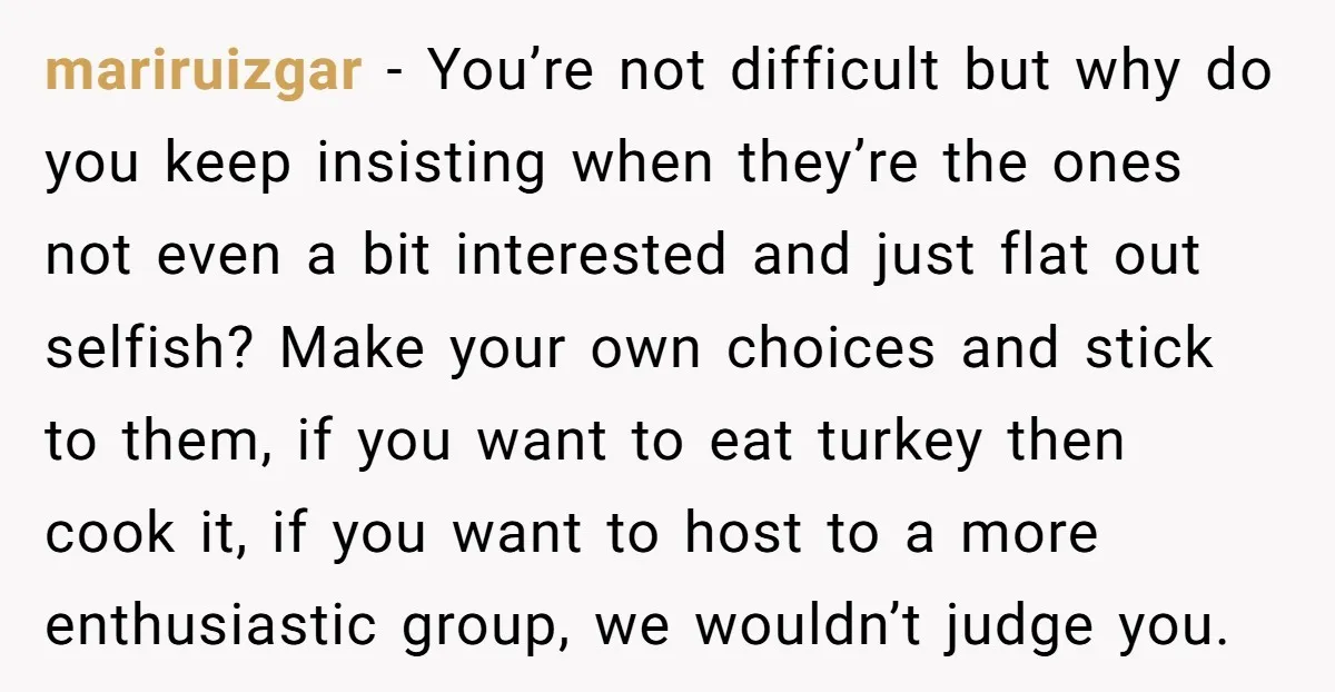 mariruizgar − You’re not difficult but why do you keep insisting when they’re the ones not even a bit interested and just flat out selfish? Make your own choices and...