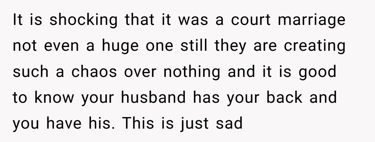 It is shocking that it was a court marriage not even a huge one still they are creating such a chaos over nothing and it is good to know your...