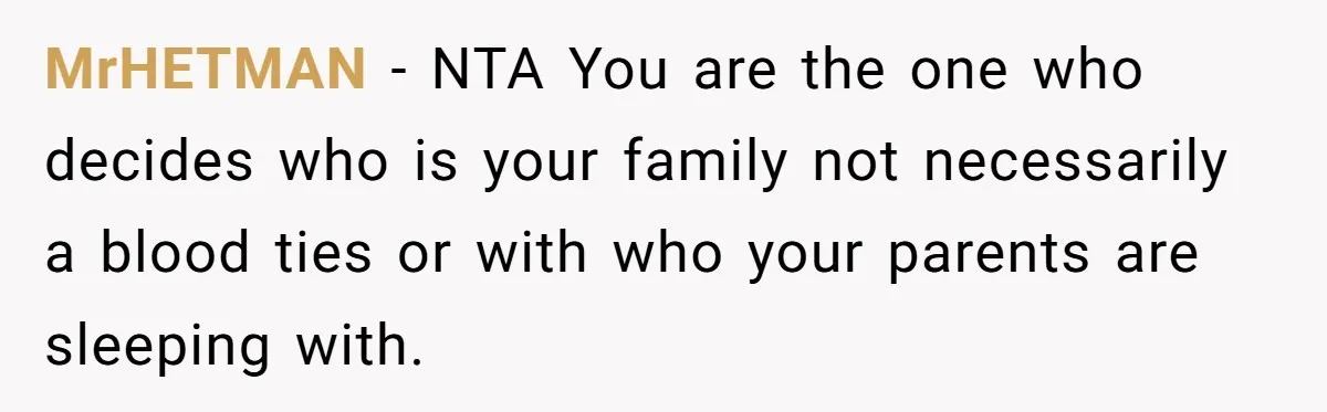 MrHETMAN − NTA You are the one who decides who is your family not necessarily a blood ties or with who your parents are sleeping with.