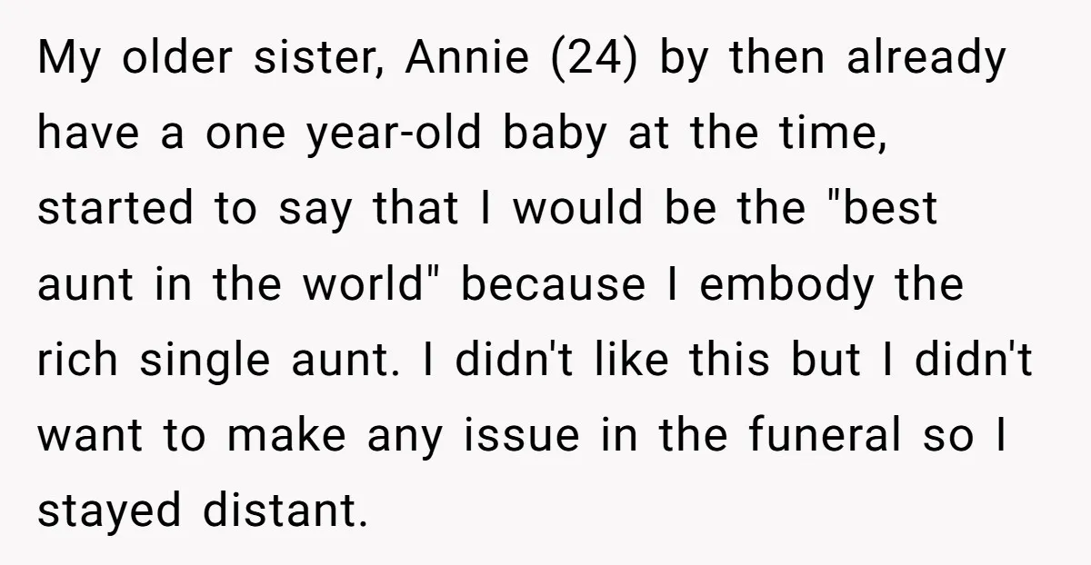 My older sister, Annie (24) by then already have a one year-old baby at the time, started to say that I would be the "best aunt in the world" because...