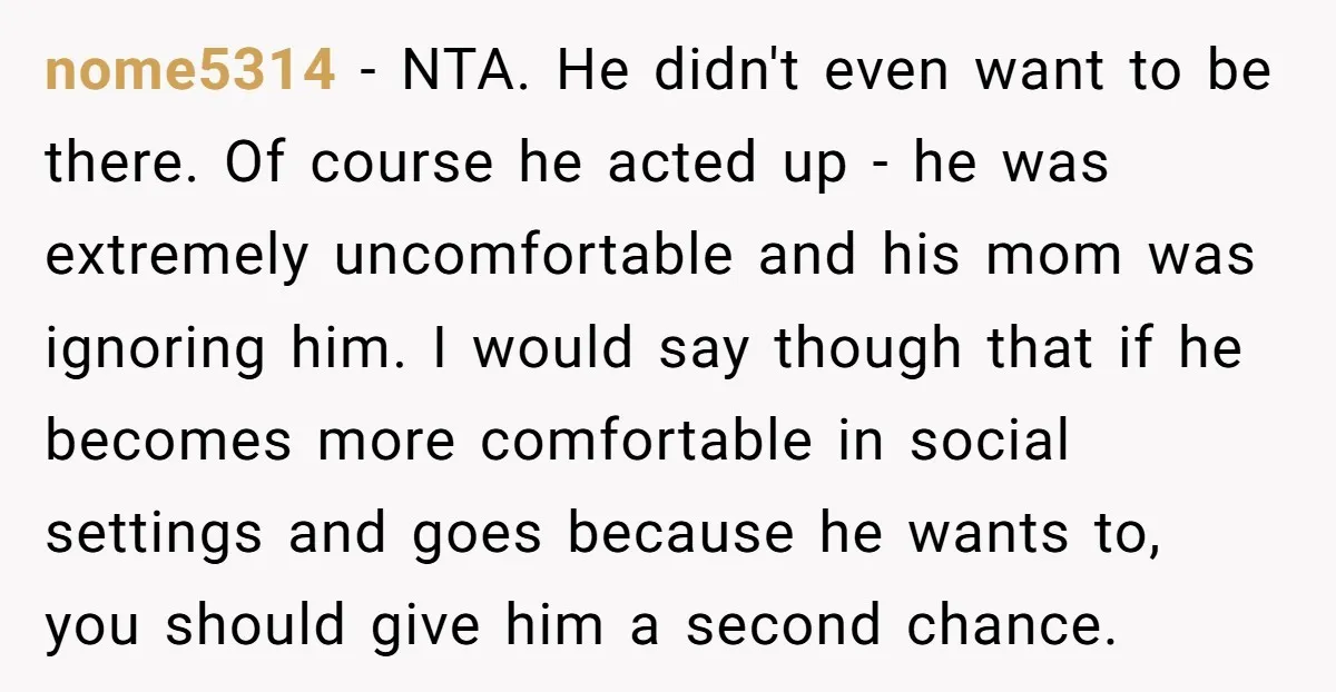 nome5314 - NTA. He didn't even want to be there. Of course he acted up - he was extremely uncomfortable and his mom was ignoring him. I would say though...