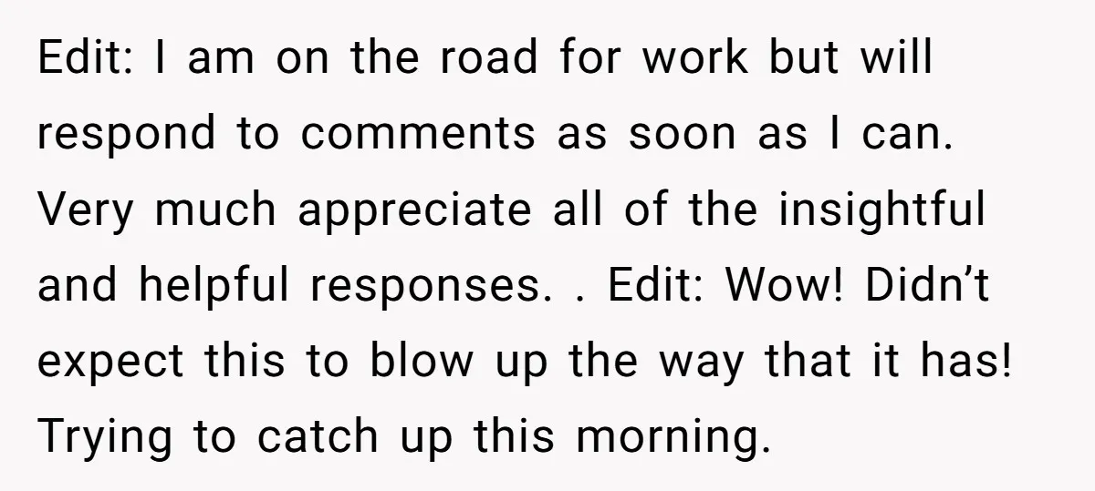 Edit: I am on the road for work but will respond to comments as soon as I can. Very much appreciate all of the insightful and helpful responses. . Edit:...