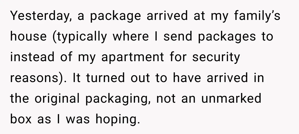 Yesterday, a package arrived at my family’s house (typically where I send packages to instead of my apartment for security reasons). It turned out to have arrived in the original...