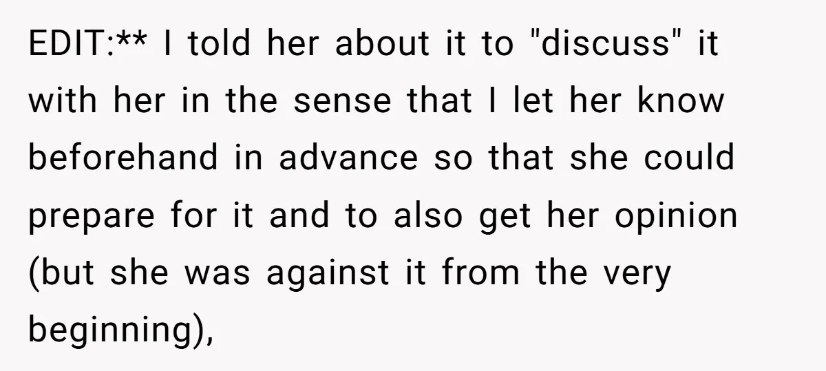 EDIT:** I told her about it to "discuss" it with her in the sense that I let her know beforehand in advance so that she could prepare for it and...