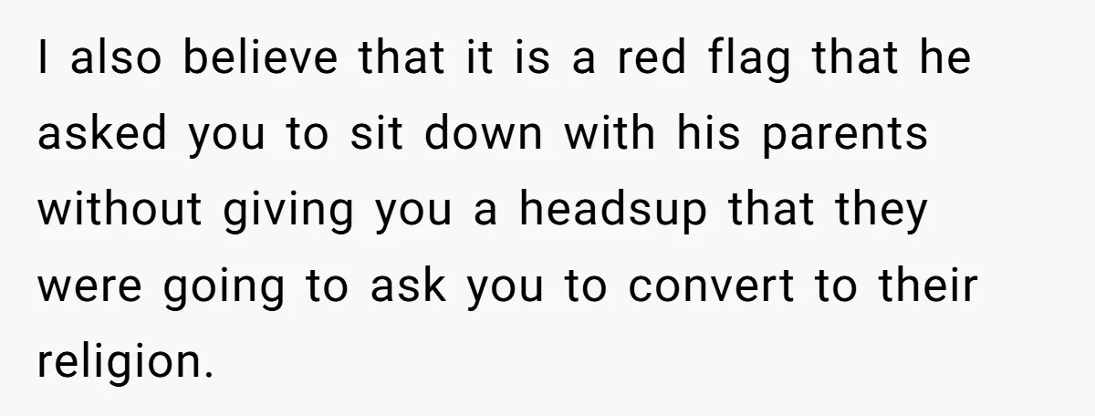 I also believe that it is a red flag that he asked you to sit down with his parents without giving you a headsup that they were going to ask...