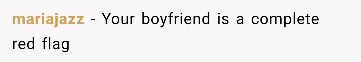 mariajazz − Your boyfriend is a complete red flag