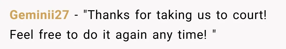 Geminii27 − "Thanks for taking us to court! Feel free to do it again any time! "