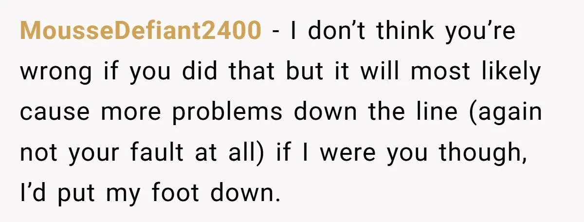 MousseDefiant2400 − I don’t think you’re wrong if you did that but it will most likely cause more problems down the line (again not your fault at all) if I...