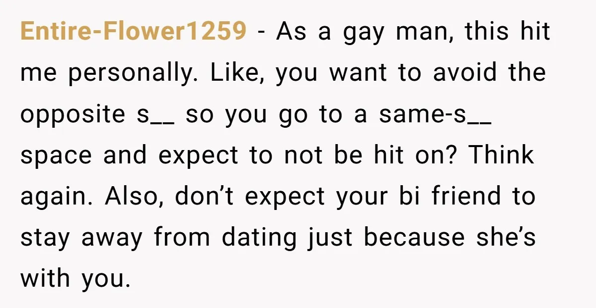 Entire-Flower1259 − As a gay man, this hit me personally. Like, you want to avoid the opposite s__ so you go to a same-s__ space and expect to not be...