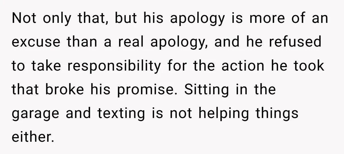 Not only that, but his apology is more of an excuse than a real apology, and he refused to take responsibility for the action he took that broke his promise....
