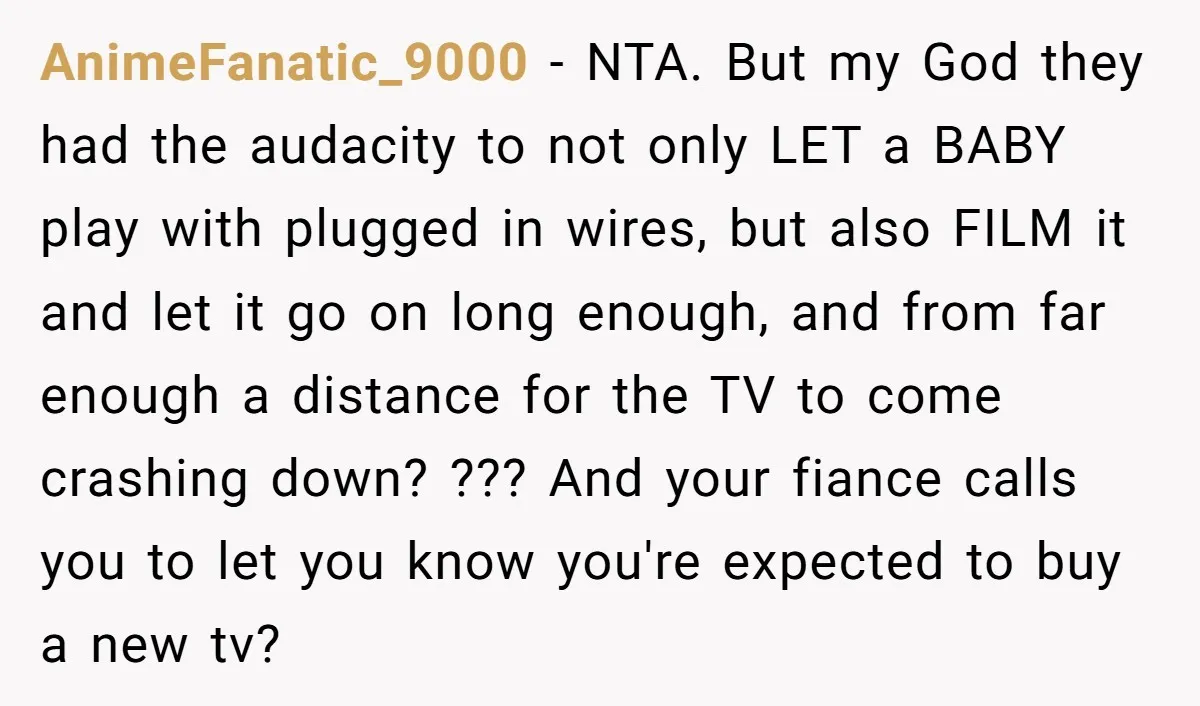 AnimeFanatic_9000 − NTA. But my God they had the audacity to not only LET a BABY play with plugged in wires, but also FILM it and let it go on...