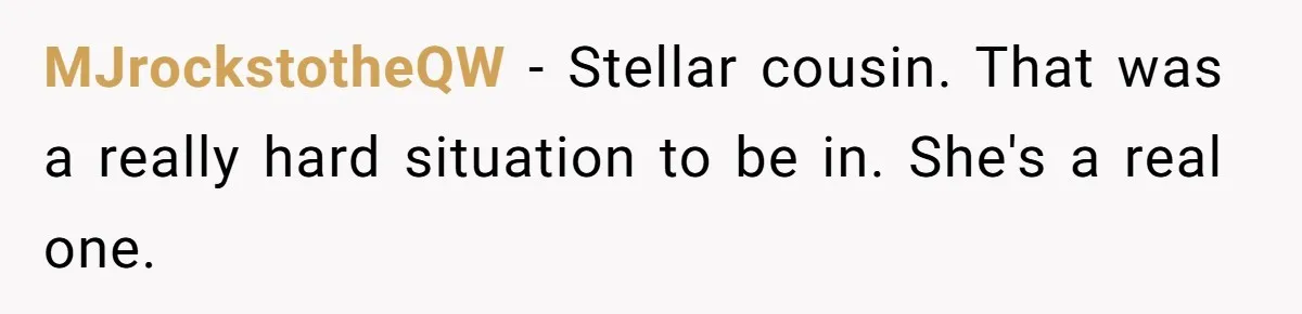 MJrockstotheQW − Stellar cousin. That was a really hard situation to be in. She's a real one.