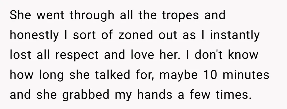She went through all the tropes and honestly I sort of zoned out as I instantly lost all respect and love her. I don't know how long she talked for,...
