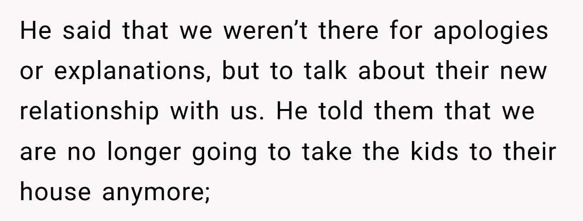 He said that we weren’t there for apologies or explanations, but to talk about their new relationship with us. He told them that we are no longer going to take...