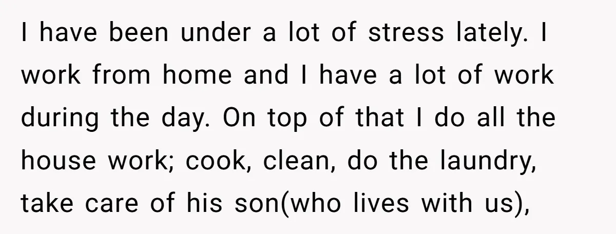 I have been under a lot of stress lately. I work from home and I have a lot of work during the day. On top of that I do all...