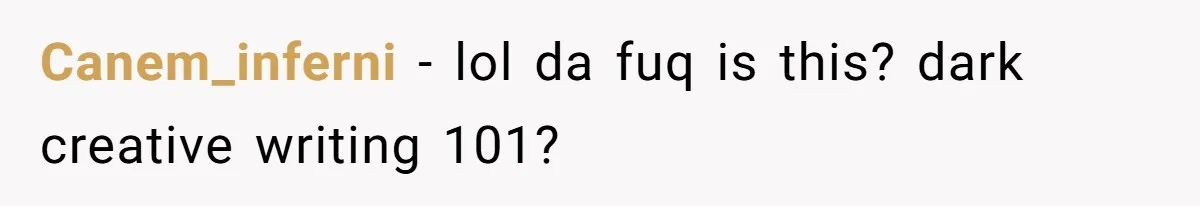 Canem_inferni - lol da fuq is this? dark creative writing 101?