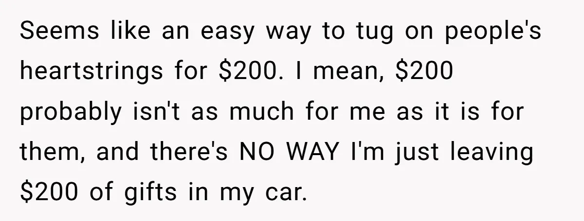 Seems like an easy way to tug on people's heartstrings for $200. I mean, $200 probably isn't as much for me as it is for them, and there's NO WAY...