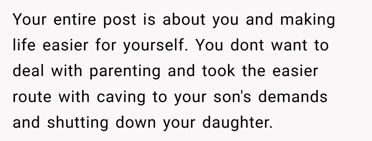 Your entire post is about you and making life easier for yourself. You dont want to deal with parenting and took the easier route with caving to your son's demands...