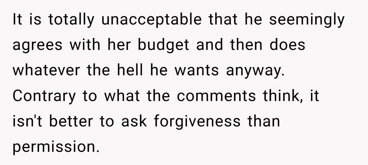 It is totally unacceptable that he seemingly agrees with her budget and then does whatever the hell he wants anyway. Contrary to what the comments think, it isn't better to...