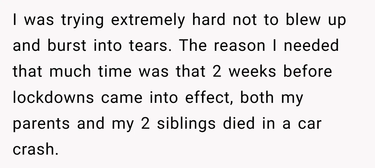 I was trying extremely hard not to blew up and burst into tears. The reason I needed that much time was that 2 weeks before lockdowns came into effect, both...