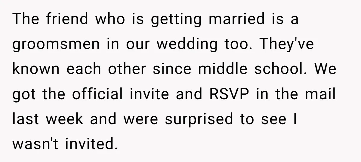 The friend who is getting married is a groomsmen in our wedding too. They've known each other since middle school. We got the official invite and RSVP in the mail...