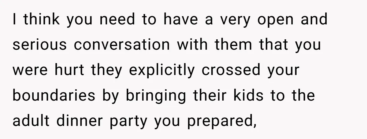 I think you need to have a very open and serious conversation with them that you were hurt they explicitly crossed your boundaries by bringing their kids to the adult...