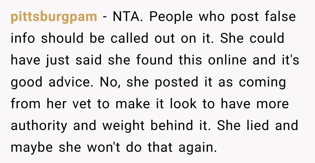pittsburgpam - NTA. People who post false info should be called out on it. She could have just said she found this online and it's good advice. No, she posted...