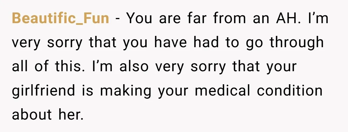 Beautific_Fun − You are far from an AH. I’m very sorry that you have had to go through all of this. I’m also very sorry that your girlfriend is making...