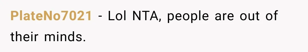 PlateNo7021 − Lol NTA, people are out of their minds.