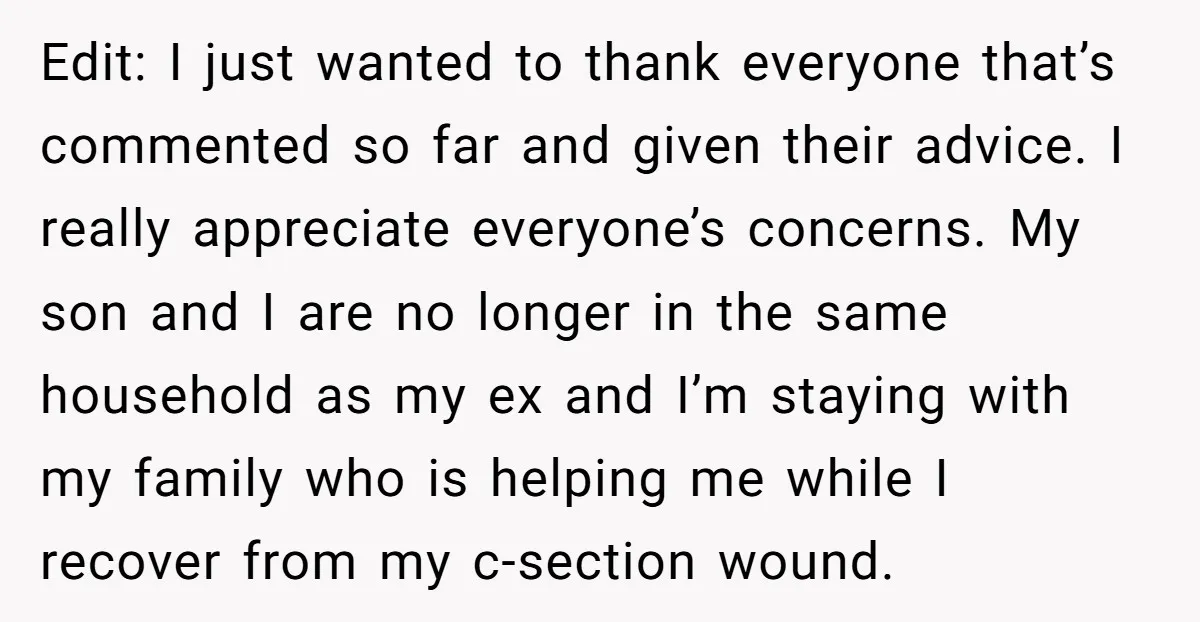 Edit: I just wanted to thank everyone that’s commented so far and given their advice. I really appreciate everyone’s concerns. My son and I are no longer in the same...
