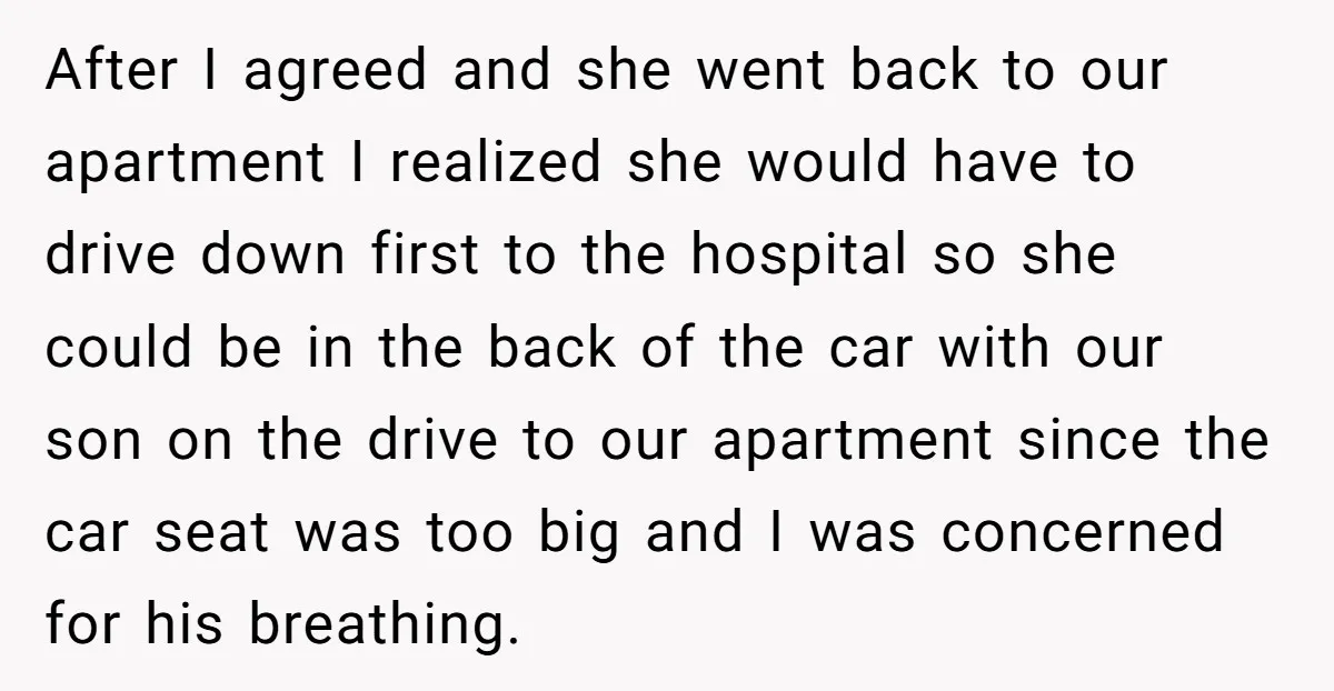 After I agreed and she went back to our apartment I realized she would have to drive down first to the hospital so she could be in the back of...