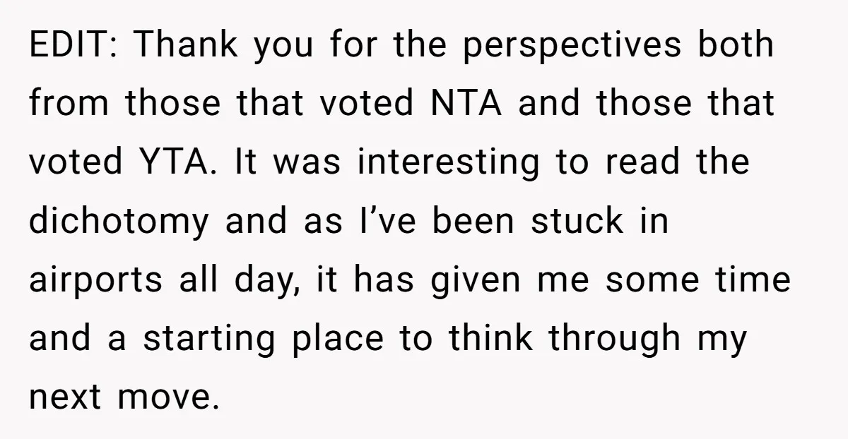 EDIT: Thank you for the perspectives both from those that voted NTA and those that voted YTA. It was interesting to read the dichotomy and as I’ve been stuck in...