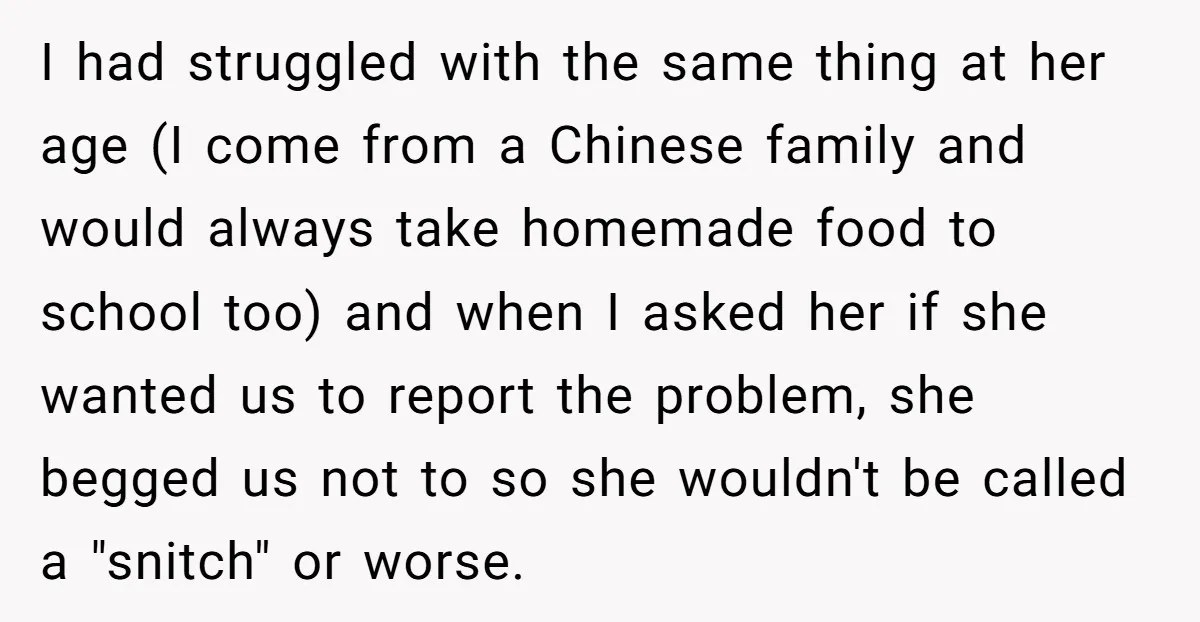 I had struggled with the same thing at her age (I come from a Chinese family and would always take homemade food to school too) and when I asked her...