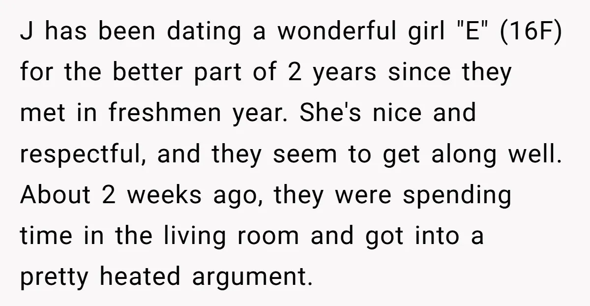 J has been dating a wonderful girl "E" (16F) for the better part of 2 years since they met in freshmen year. She's nice and respectful, and they seem to...