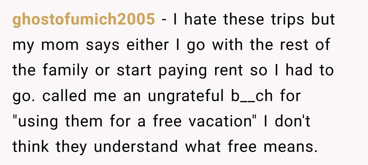 ghostofumich2005 - I hate these trips but my mom says either I go with the rest of the family or start paying rent so I had to go. called me...
