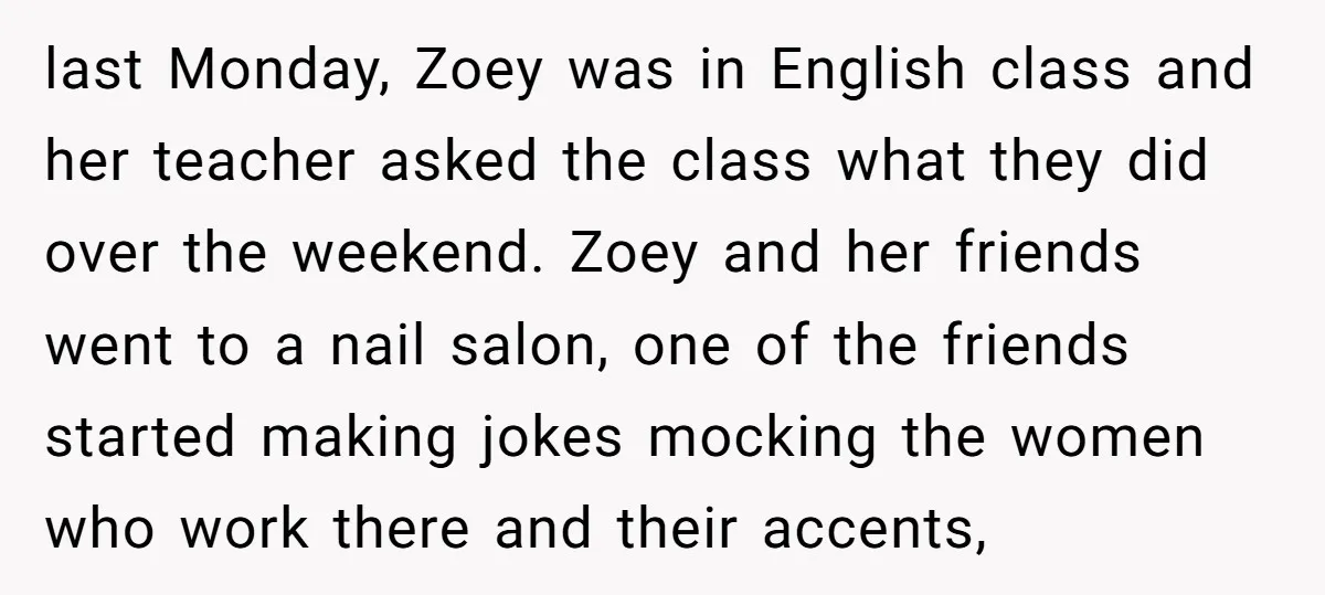 last Monday, Zoey was in English class and her teacher asked the class what they did over the weekend. Zoey and her friends went to a nail salon, one of...