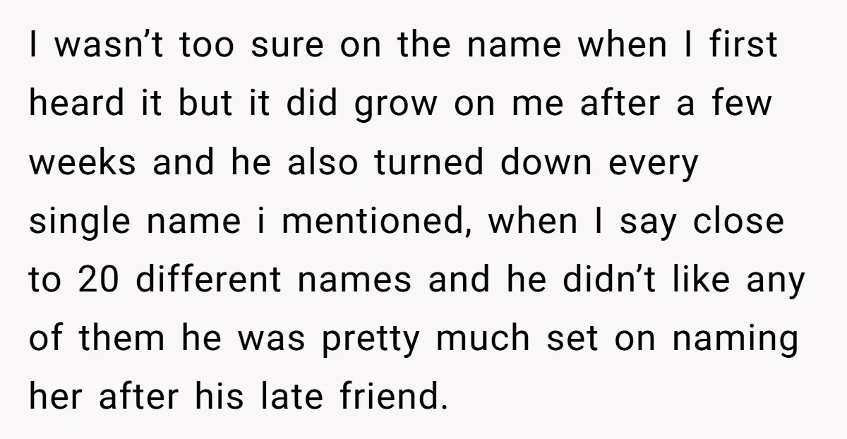 I wasn’t too sure on the name when I first heard it but it did grow on me after a few weeks and he also turned down every single name...