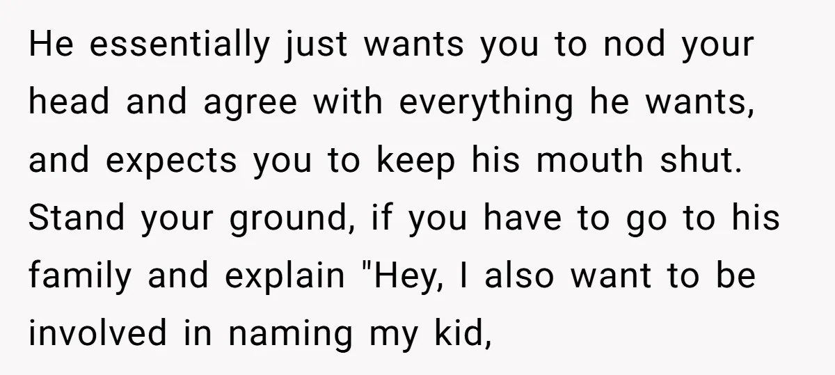 He essentially just wants you to nod your head and agree with everything he wants, and expects you to keep his mouth shut. Stand your ground, if you have to...