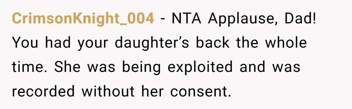 CrimsonKnight_004 − NTA Applause, Dad! You had your daughter’s back the whole time. She was being exploited and was recorded without her consent.