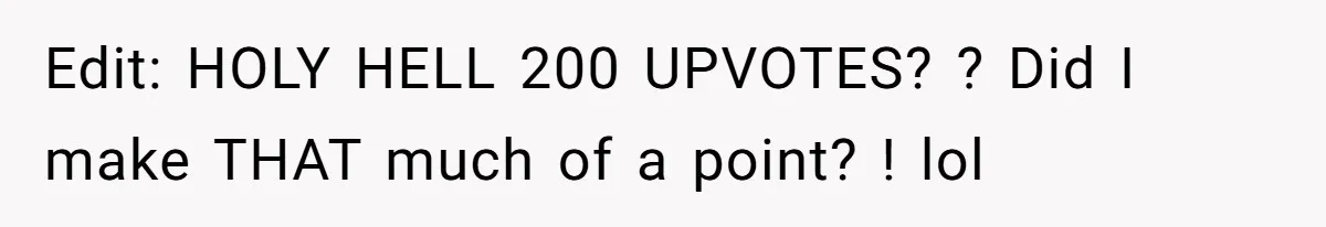 Edit: HOLY HELL 200 UPVOTES? ? Did I make THAT much of a point? ! lol