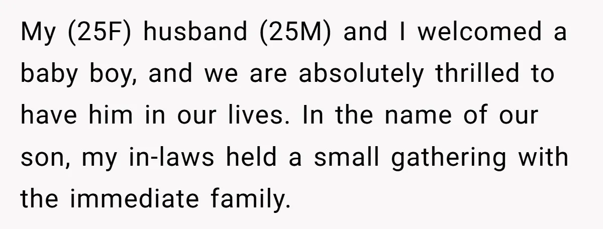 My (25F) husband (25M) and I welcomed a baby boy, and we are absolutely thrilled to have him in our lives. In the name of our son, my in-laws held...