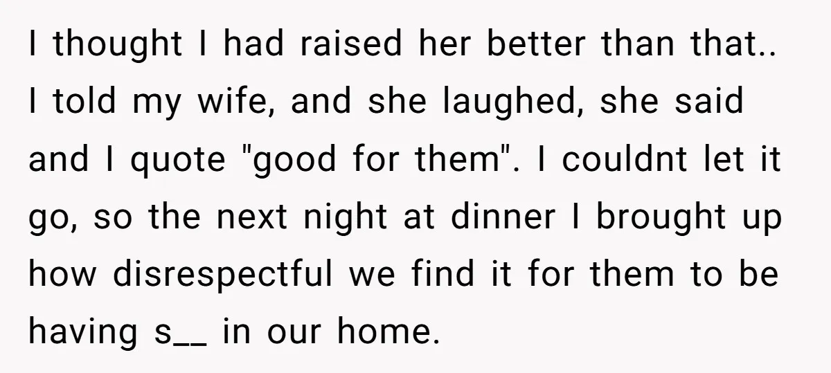 I thought I had raised her better than that.. I told my wife, and she laughed, she said and I quote "good for them". I couldnt let it go, so...