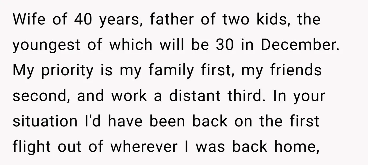 Wife of 40 years, father of two kids, the youngest of which will be 30 in December. My priority is my family first, my friends second, and work a distant...