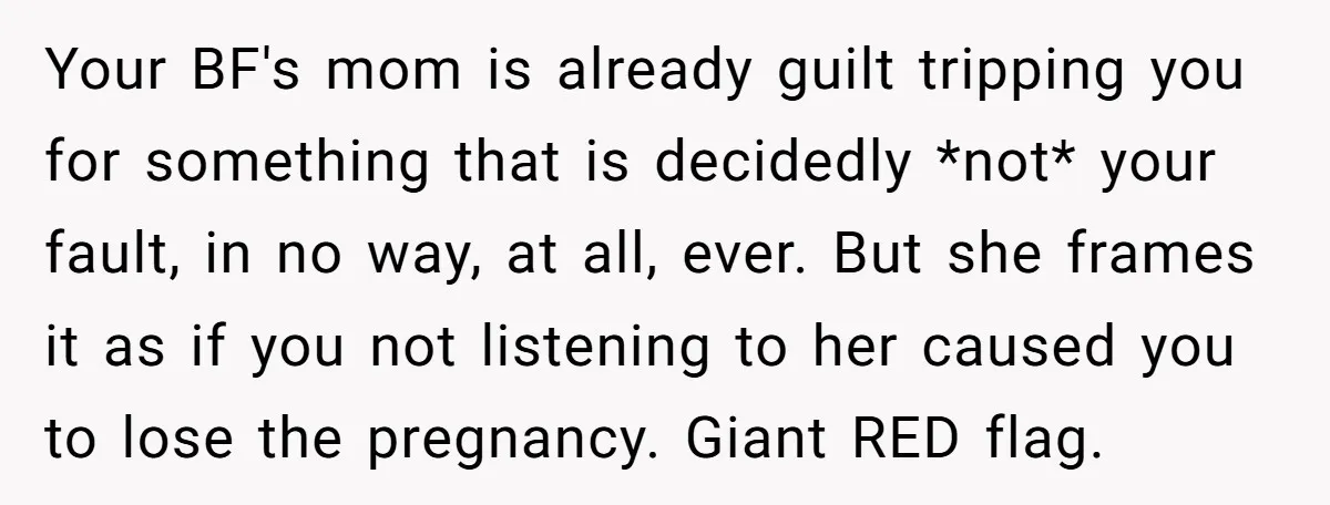Your BF's mom is already guilt tripping you for something that is decidedly *not* your fault, in no way, at all, ever. But she frames it as if you not...