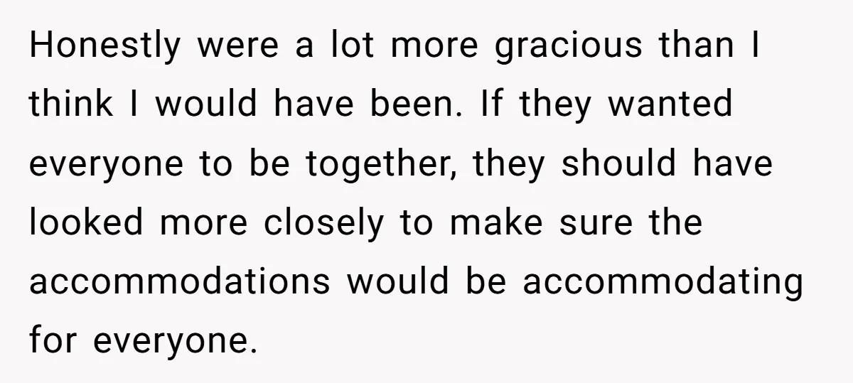 Honestly were a lot more gracious than I think I would have been. If they wanted everyone to be together, they should have looked more closely to make sure the...