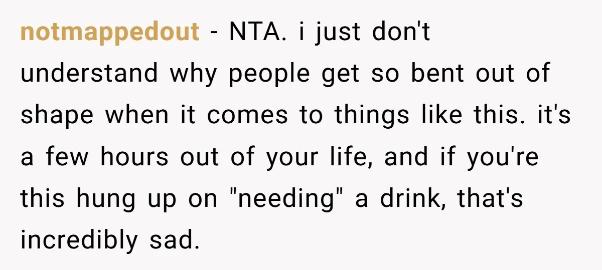 notmappedout - NTA. i just don't understand why people get so bent out of shape when it comes to things like this. it's a few hours out of your life,...