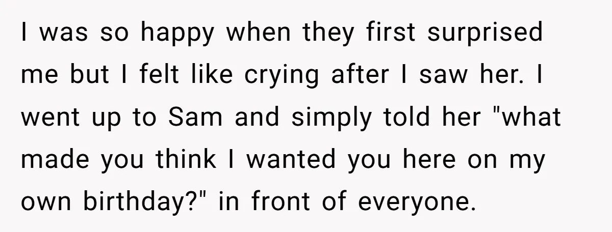 I was so happy when they first surprised me but I felt like crying after I saw her. I went up to Sam and simply told her "what made you...