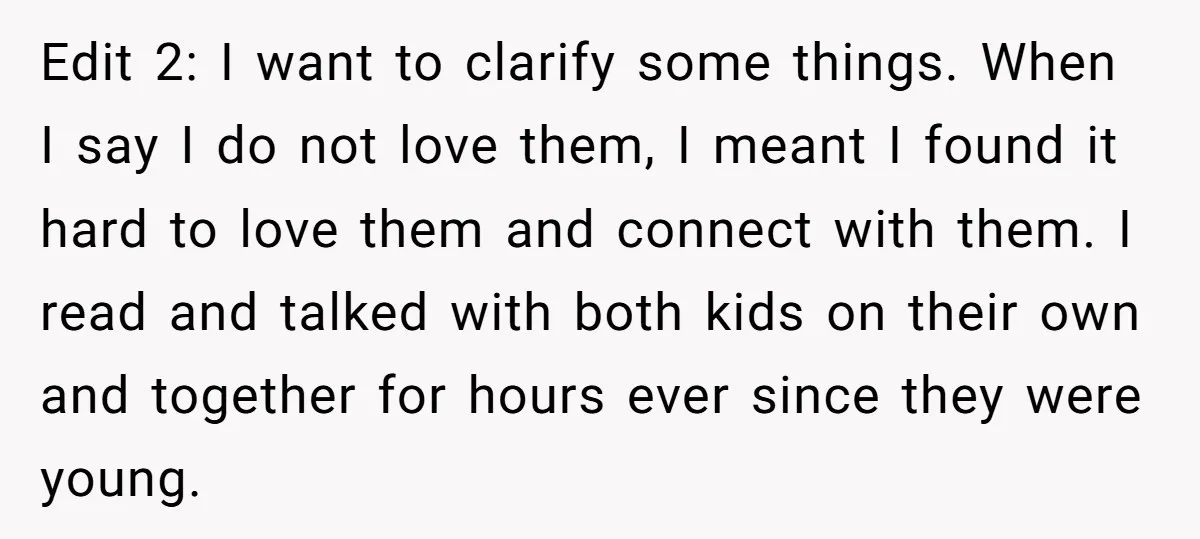 Edit 2: I want to clarify some things. When I say I do not love them, I meant I found it hard to love them and connect with them. I...